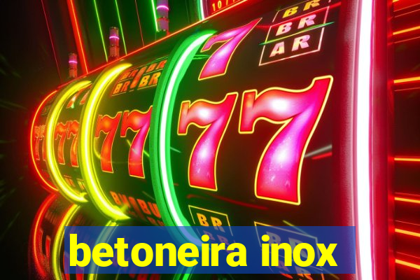 betoneira inox